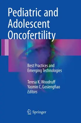 Gosiengfiao / Woodruff |  Pediatric and Adolescent Oncofertility | Buch |  Sack Fachmedien