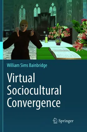 Bainbridge |  Virtual Sociocultural Convergence | Buch |  Sack Fachmedien