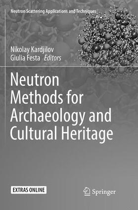 Festa / Kardjilov |  Neutron Methods for Archaeology and Cultural Heritage | Buch |  Sack Fachmedien