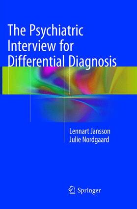 Nordgaard / Jansson |  The Psychiatric Interview for Differential Diagnosis | Buch |  Sack Fachmedien