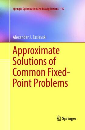 Zaslavski |  Approximate Solutions of Common Fixed-Point Problems | Buch |  Sack Fachmedien