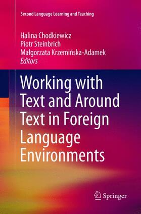 Chodkiewicz / Krzeminska-Adamek / Steinbrich |  Working with Text and Around Text in Foreign Language Environments | Buch |  Sack Fachmedien