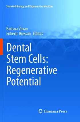 Bressan / Zavan |  Dental Stem Cells: Regenerative Potential | Buch |  Sack Fachmedien