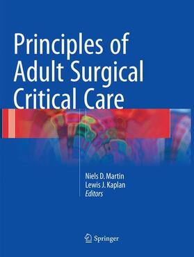 Kaplan / Martin |  Principles of Adult Surgical Critical Care | Buch |  Sack Fachmedien