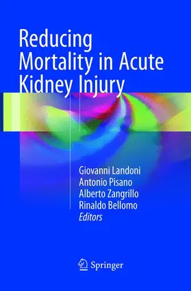 Landoni / Bellomo / Pisano |  Reducing Mortality in Acute Kidney Injury | Buch |  Sack Fachmedien