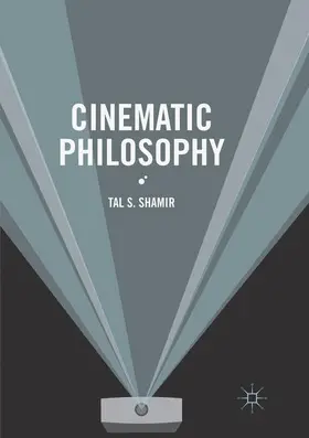 Shamir |  Cinematic Philosophy | Buch |  Sack Fachmedien