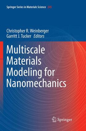 Tucker / Weinberger |  Multiscale Materials Modeling for Nanomechanics | Buch |  Sack Fachmedien