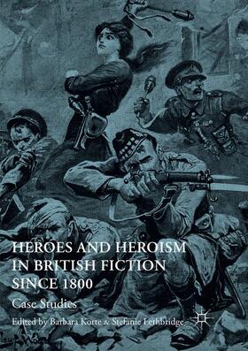 Lethbridge / Korte |  Heroes and Heroism in British Fiction Since 1800 | Buch |  Sack Fachmedien