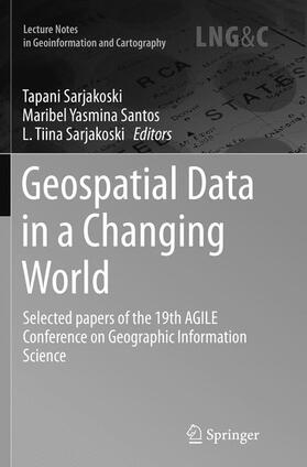 Sarjakoski / Santos | Geospatial Data in a Changing World | Buch | 978-3-319-81601-2 | sack.de