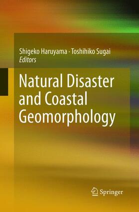 Sugai / Haruyama |  Natural Disaster and Coastal Geomorphology | Buch |  Sack Fachmedien