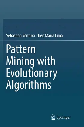 Luna / Ventura |  Pattern Mining with Evolutionary Algorithms | Buch |  Sack Fachmedien