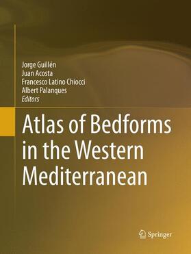 Guillén / Palanques / Acosta |  Atlas of Bedforms in the Western Mediterranean | Buch |  Sack Fachmedien