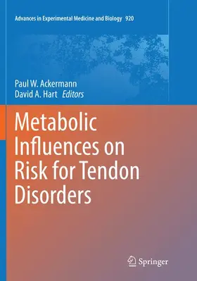 Hart / Ackermann |  Metabolic Influences on Risk for Tendon Disorders | Buch |  Sack Fachmedien