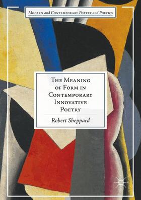 Sheppard |  The Meaning of Form in Contemporary Innovative Poetry | Buch |  Sack Fachmedien