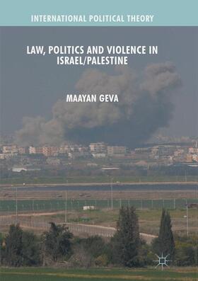 Geva |  Law, Politics and Violence in Israel/Palestine | Buch |  Sack Fachmedien