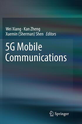 Xiang / Shen / Zheng |  5G Mobile Communications | Buch |  Sack Fachmedien