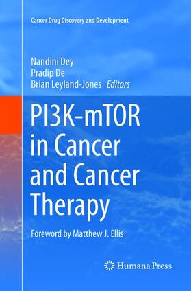 Dey / Leyland-Jones / De |  PI3K-mTOR in Cancer and Cancer Therapy | Buch |  Sack Fachmedien