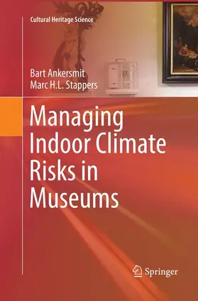 Stappers / Ankersmit |  Managing Indoor Climate Risks in Museums | Buch |  Sack Fachmedien