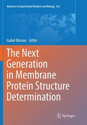 Moraes |  The Next Generation in Membrane Protein Structure Determination | Buch |  Sack Fachmedien