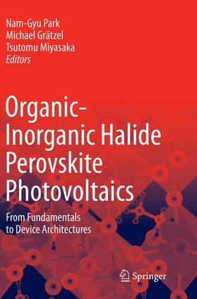 Park / Miyasaka / Grätzel |  Organic-Inorganic Halide Perovskite Photovoltaics | Buch |  Sack Fachmedien