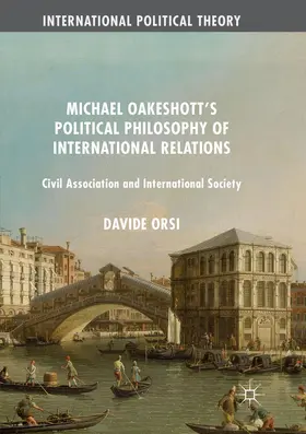 Orsi |  Michael Oakeshott's Political Philosophy of International Relations | Buch |  Sack Fachmedien