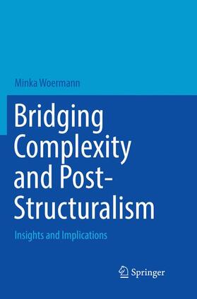 Woermann |  Bridging Complexity and Post-Structuralism | Buch |  Sack Fachmedien