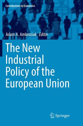 Ambroziak |  The New Industrial Policy of the European Union | Buch |  Sack Fachmedien