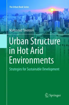 Tavassoli |  Urban Structure in Hot Arid Environments | Buch |  Sack Fachmedien