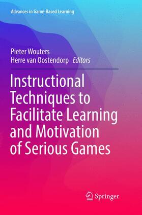 van Oostendorp / Wouters |  Instructional Techniques to Facilitate Learning and Motivation of Serious Games | Buch |  Sack Fachmedien