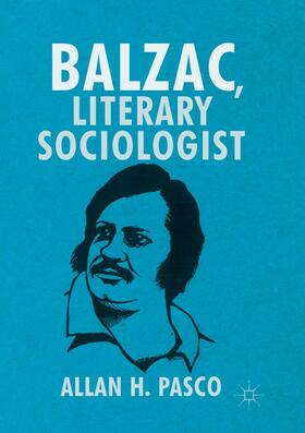 Pasco |  Balzac, Literary Sociologist | Buch |  Sack Fachmedien