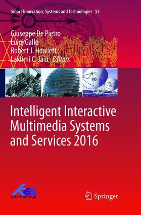 Pietro / Jain / Gallo |  Intelligent Interactive Multimedia Systems and Services 2016 | Buch |  Sack Fachmedien