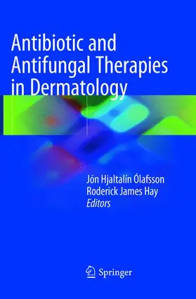 Hay / Ólafsson |  Antibiotic and Antifungal Therapies in Dermatology | Buch |  Sack Fachmedien