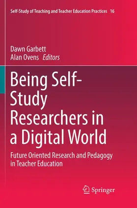 Ovens / Garbett |  Being Self-Study Researchers in a Digital World | Buch |  Sack Fachmedien