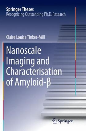 Tinker-Mill |  Nanoscale Imaging and Characterisation of Amyloid-¿ | Buch |  Sack Fachmedien