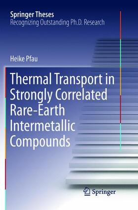 Pfau |  Thermal Transport in Strongly Correlated Rare-Earth Intermetallic Compounds | Buch |  Sack Fachmedien