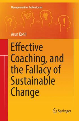 Kohli |  Effective Coaching, and the Fallacy of Sustainable Change | Buch |  Sack Fachmedien