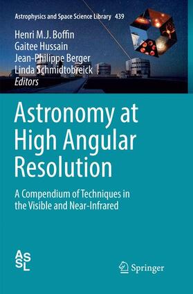 Boffin / Schmidtobreick / Hussain |  Astronomy at High Angular Resolution | Buch |  Sack Fachmedien