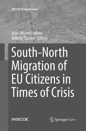 Stanek / Lafleur |  South-North Migration of EU Citizens in Times of Crisis | Buch |  Sack Fachmedien