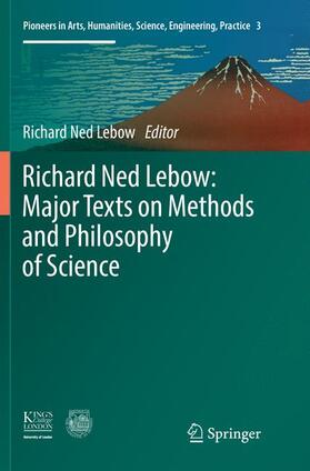 Lebow |  Richard Ned Lebow: Major Texts on Methods and Philosophy of Science | Buch |  Sack Fachmedien