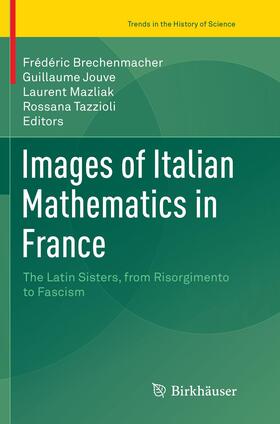 Brechenmacher / Tazzioli / Jouve |  Images of Italian Mathematics in France | Buch |  Sack Fachmedien