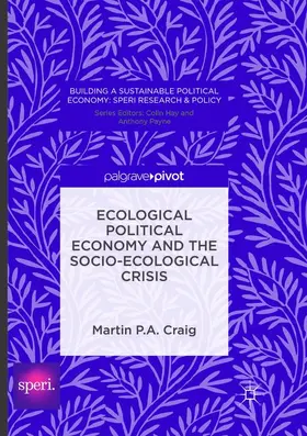 Craig |  Ecological Political Economy and the Socio-Ecological Crisis | Buch |  Sack Fachmedien