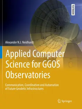 Neidhardt |  Applied Computer Science for GGOS Observatories | Buch |  Sack Fachmedien