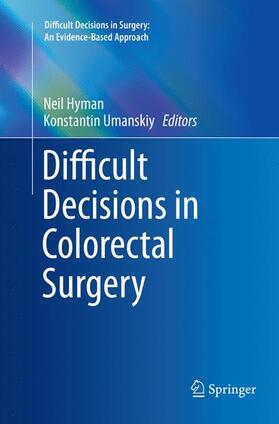 Umanskiy / Hyman |  Difficult Decisions in Colorectal Surgery | Buch |  Sack Fachmedien