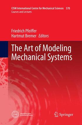 Bremer / Pfeiffer |  The Art of Modeling Mechanical Systems | Buch |  Sack Fachmedien