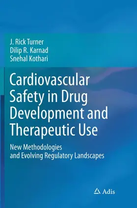 Turner / Kothari / Karnad |  Cardiovascular Safety in Drug Development and Therapeutic Use | Buch |  Sack Fachmedien