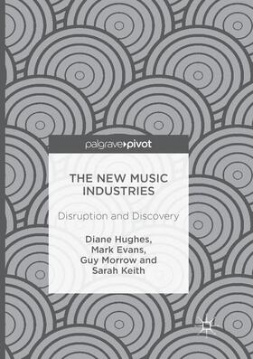 Hughes / Keith / Evans |  The New Music Industries | Buch |  Sack Fachmedien