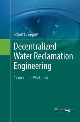 Siegrist |  Decentralized Water Reclamation Engineering | Buch |  Sack Fachmedien