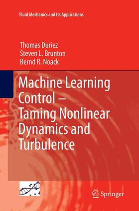 Duriez / Noack / Brunton |  Machine Learning Control ¿ Taming Nonlinear Dynamics and Turbulence | Buch |  Sack Fachmedien