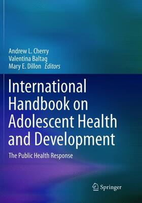 Cherry / Dillon / Baltag |  International Handbook on Adolescent Health and Development | Buch |  Sack Fachmedien