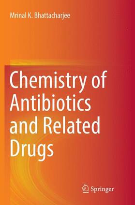 Bhattacharjee |  Chemistry of Antibiotics and Related Drugs | Buch |  Sack Fachmedien